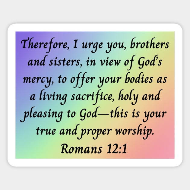 Bible Verse Romans 12:1 Sticker by Prayingwarrior